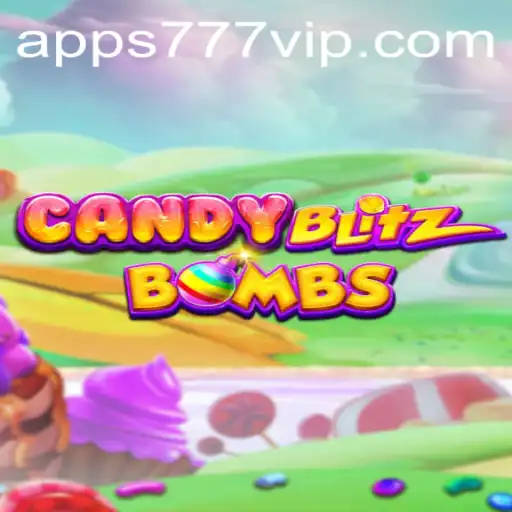 Explore the Sweet and Explosive World of CandyBlitzBombs at 777VIP.COM