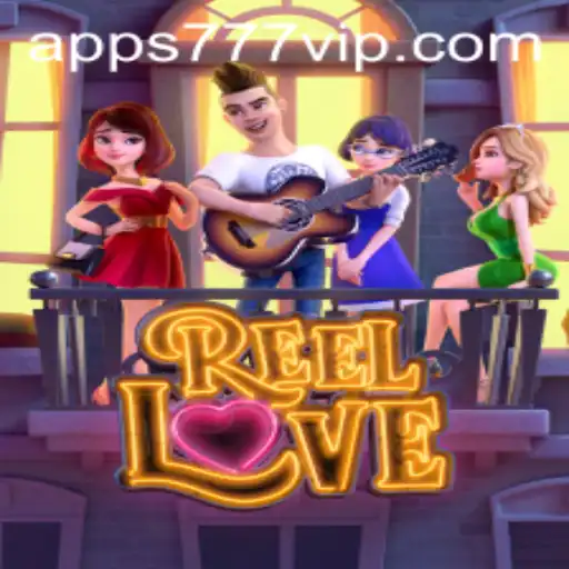 ReelLove: Unveiling the Thrill of the Game with 777VIP.COM