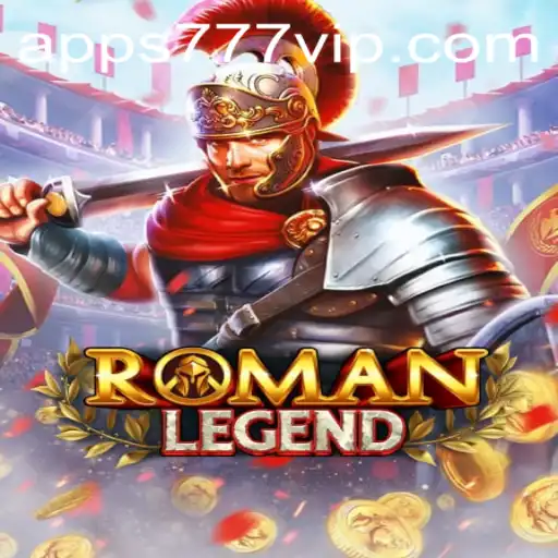RomanLegend: Embark on an Epic Adventure with 777VIP.COM
