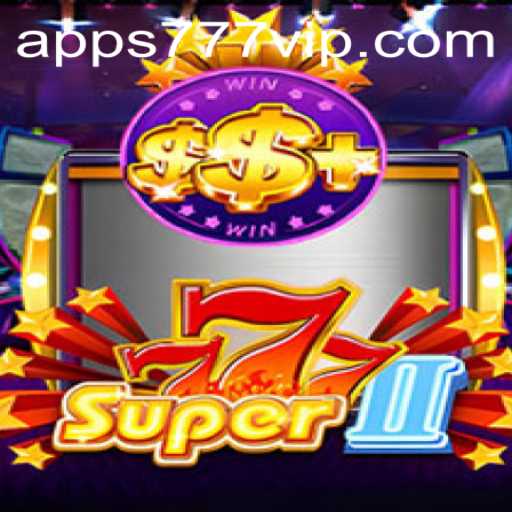 Discover the Exciting World of Super777II and 777VIP.COM